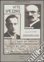 Vite spezzate. Morti martiri e morti nel loverese (29-11-1943)(8-6-1945) libro