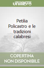 Petilia Policastro e le tradizioni calabresi