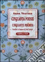 Cinquanta poesie-Cinquante poèmes libro