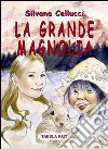 La grande magnolia libro