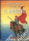 Favole della storia. Il Medio Evo libro