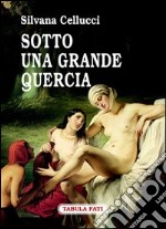 Sotto una grande quercia libro