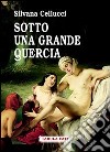 Sotto una grande quercia libro