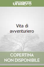 Vita di avventuriero libro