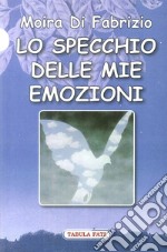 Lo specchio delle mie emozioni libro