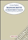 Manoscritti di Francesco Viaggi libro