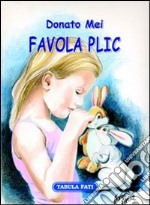 Favola PLIC. Piccoli liberi incorregibili coniglietti