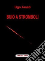 Buio a Stromboli libro