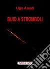 Buio a Stromboli libro