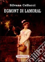 Egmont di Lamoral libro