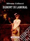 Egmont di Lamoral libro