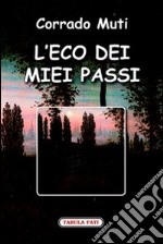 L'eco dei miei passi