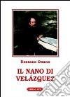 Il nano di Velázquez libro