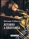 Ritorno a Kristiania libro di Cellucci Silvana Tabellione M. (cur.)