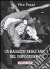 Un ragazzo negli anni del dopoguerra libro