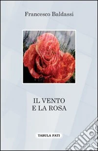 Il vento e la rosa
