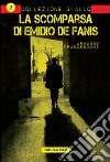La scomparsa di Emidio De Fanis libro