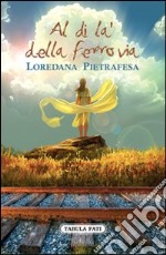 Al di là della ferrovia libro