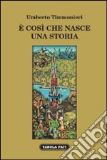 È così che nasce una storia libro