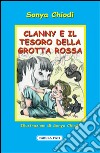 Clanny e il tesoro della grotta rossa libro