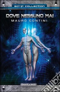 Dove nessuno mai