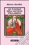 Le favole dell'antico villaggio libro