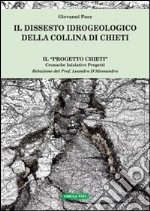 Il dissesto idrogeologico della collina di Chieti libro