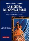 La signora dai capelli rossi. Racconti, poesie, bambole e costumi libro