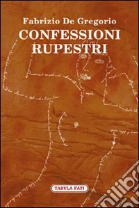 Confessioni rupestri