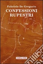 Confessioni rupestri