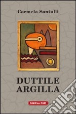 Duttile argilla