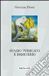 Spazio pubblico e desiderio libro