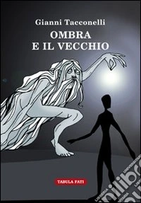 Ombra e il vecchio