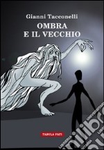 Ombra e il vecchio libro