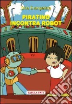 Piratino incontra robot libro