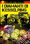 I diamanti di Kesselring libro