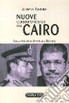 Nuove corrispondenze dal Cairo. Dalla presidenza Morsi alla riscossa libro di Ruggieri Luisiana