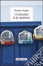 I paraggi e il mondo. Diario dei 365 giorni libro