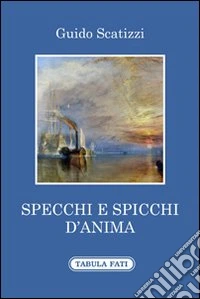 Specchi e spicchi d'anima