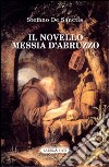 Il novello messia d'Abruzzo libro di De Sanctis Stefano