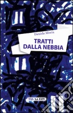 Tratti dalla nebbia libro