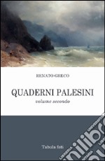 Quaderni palesini. Poesie inedite dell'estate 2002. Vol. 2 libro