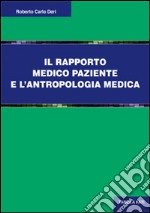 Il rapporto medico paziente e l'antropologia culturale libro