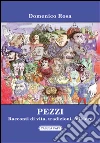 Pezzi. Racconti di vita, tradizioni, folklore libro