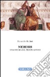 Nemesis. Una storia del tempo antico libro