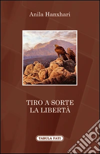 Tiro a sorte la libertà