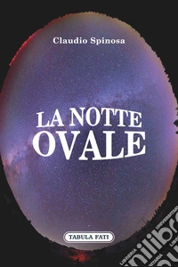 La notte ovale