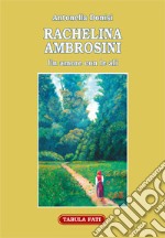 Rachelina Ambrosini. Un amore con le ali libro