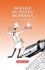 Delizie in punta di penna libro