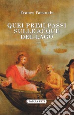 Quei primi passi sulle acque del lago libro